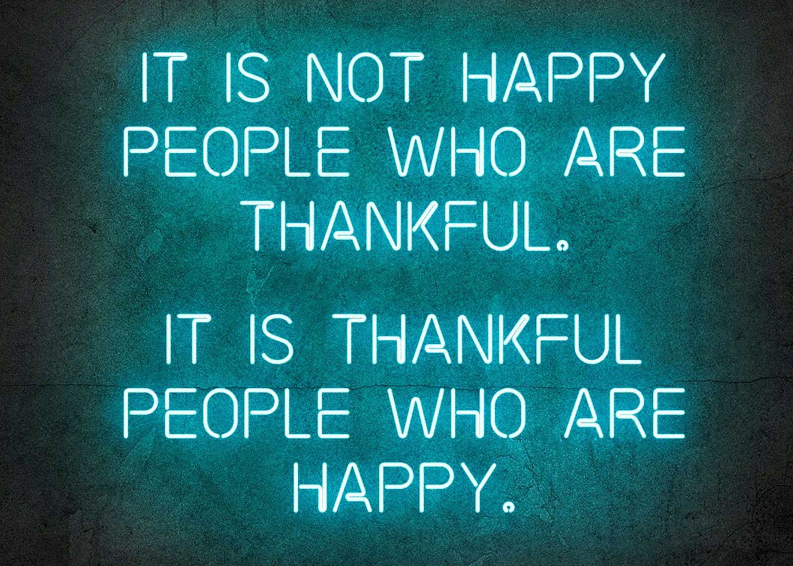 It is thankful people who are happy.